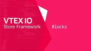 VTEX IO. Blocks (Qué son, cómo se declaran y cómo se personalizan)