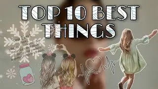 Top 10 best things in life | cuppycake