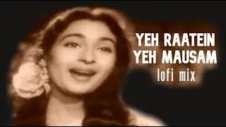 yeh raatein yeh mausam // old bollywood hindi lofi chill mix