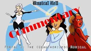 Portal 2: The Unauthorized Musical COMMENTARY