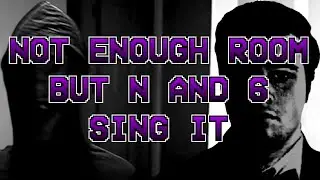 Not Enough Room But N And 6 Sing It | FNF X TMC COVER