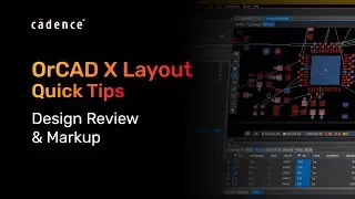 OrCAD X Quick Tips - Design Review & Markup
