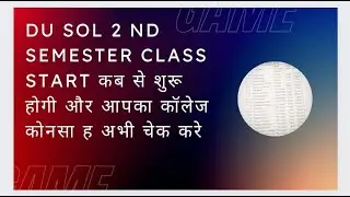 DU SOL 2ND SEMESTER CLASS START FROM 7TH MAY CHECK YOUR COLLEGE