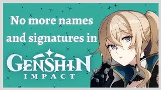 No more names and signatures in Genshin Impact?