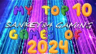 My Top 10 Games of 2024