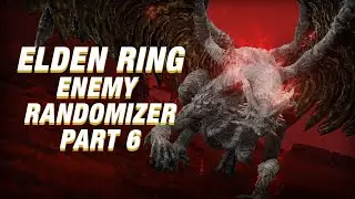 DUNGEONS AND DRAGONS  - ELDEN RING ENEMY RANDOMIZER PART 6