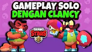 Gameplay Solo Dengan Clancy - Brawl Stars Indonesia