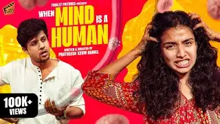When Mind Is A Human 🧠 | Ft. Pratheesh, Monisha | Comedy | 4K | Finally