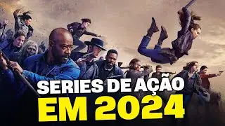 5 MELHORES SÉRIES DE AÇÃO PARA ASSISTIR EM 2024!