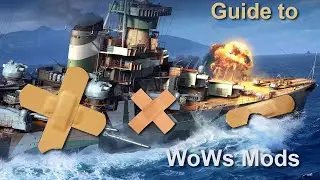 Guide to WoWs Mods and Settings
