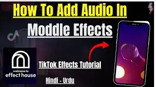 How To Add Audio In Object || Tiktok Effects House Tutorial