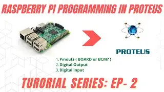 Raspberry Pi Programming in Proteus | Rpi- Proteus Series Ep-2 (Digital Input, Output)