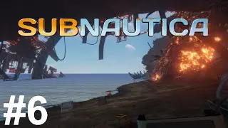 Subnautica Прохождение - Аврора #6