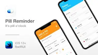 Pill Reminder - SwiftUI app code/template - Xcode app tutorial