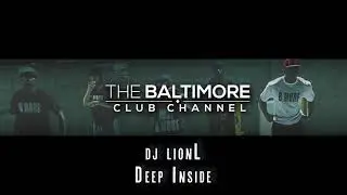 DJ LionL  - Hardrive Deep Inside [Baltimore Club Remix]