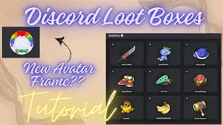 Discord Loot Boxes | New Avatar Frame | 2024