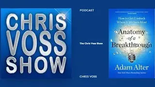Anatomy of a Breakthrough: How to Get Unstuck When It Matters Most by Adam Alter