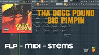 Tha Dogg Pound - Big Pimpin'  (FL Studio Remake) FLP + MIDI + STEMS