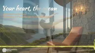 Work-Study Music Instrumental Your Heart, the Ocean by Adriana Rosales