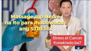 Stress at Cancer : Vagus Nerve Technique para mabawasan ang Stress Hormone.