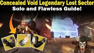 Destiny 2 | Concealed Void Legendary Lost Sector Guide | Solo and Flawless | Loadouts & Strategies