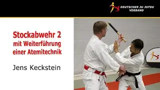 Ju-Jutsu Stockabwehr 2 mit Weiterführung einer Atemitechnik/ Jens Keckstein  / Teil 6