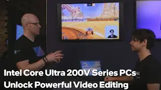Canvid AI-Assisted Video Editing on Lunar Lake | Talking Tech | Intel Technology