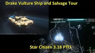 Drake Vulture Ship & Salvage Tour - Star Citizen 3.18 PTU