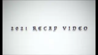 2021 Recap Video