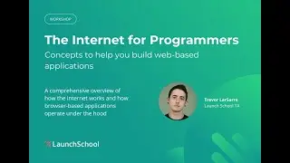 The Internet for Programmers: Concepts required to build web-based programs