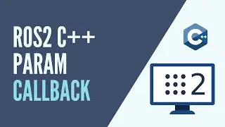 ROS2 - rclcpp Parameter Callback Tutorial [C++]