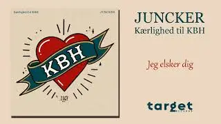 Juncker - Kærlighed Til KBH (lyric video)