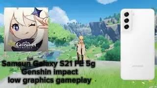 Genshin impact low graphics Gameplay on Samsung Galaxy S21 FE 5g 