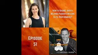 FFP51: How is Rachel Duffy helping parents become elite performers?