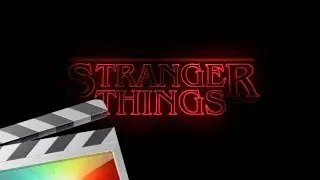 Stranger Things Title Tutorial - Final Cut Pro X