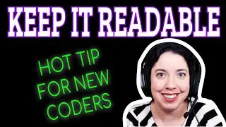 KEEP IT READABLE | Tips for Beginner Programmers