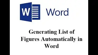 Project Work Formatting: Generating List of Figures Automatically in Word