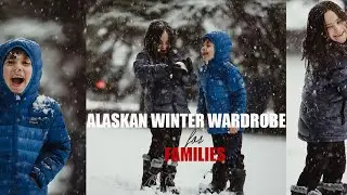 Alaskan winter wardrobe for families