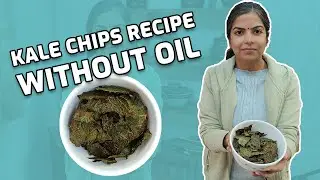 Kale Chips Recipe Without Oil | Zero Oil Kale Recipes