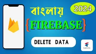 How Delete Data in Firebase Realtime Database | Android Firebase Bangla Tutorial 2024 | CodePro Bro