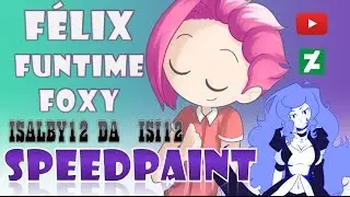 SPEEDPAINT【FUNTIME FOXY || FÉLIX】FNAFHS - ANIME