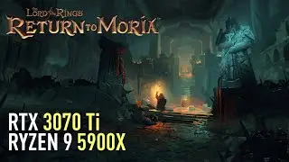 The Lord of The Rings: Return to Moria - RTX 3070 Ti | Performance Test