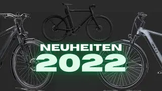 Die besten E-Bike Neuheiten 2022 - Meine Favoriten