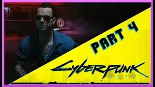 Cyberpunk 2077 - Playthrough Part 4 - NEW TECH!!