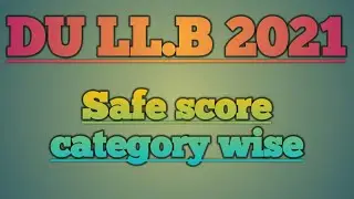 DU LLB safe score 2021| DU LLB expected cut off 2021| faculty of law Delhi University