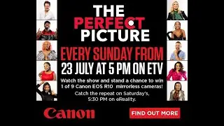 THE PERFECT PICTURE_ Canon Reality show_ Watch and WIN