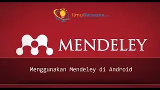 Tutorial Mendeley Bagian 17 - Menggunakan Mendeley di Android