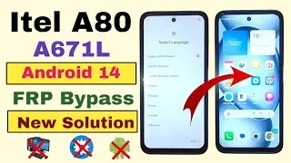 Itel A80 (A671L) frp bypass - Android 14 - Without PC