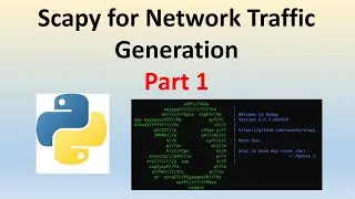 Scapy for Network Traffic Generation - Part 1