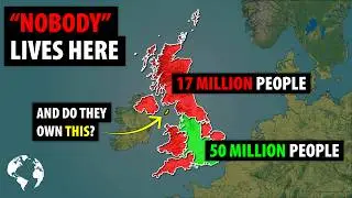 Why So Few People Live In Scotland, Wales, Northern Ireland or Southwest England